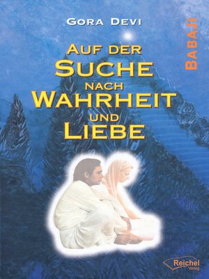 cover image of Auf der Suche nach Wahrheit und Liebe